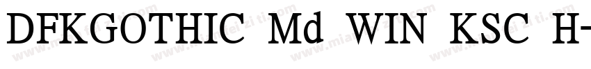DFKGOTHIC Md WIN KSC H字体转换